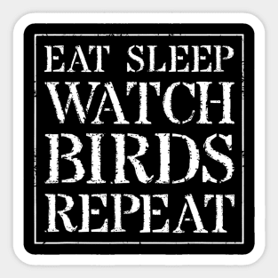 Bird Watching T Shirt Watcher Gift Eat Sleep Watch Birds Sticker